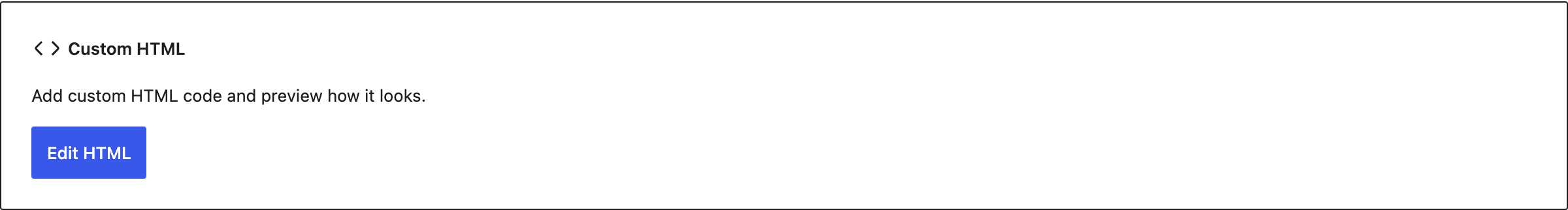 A freshly inserted Custom HTML block in the WordPress editor, showing a placeholder headed Custom HTML with the text "Add custom HTML code and preview how it looks." and an Edit HTML button.